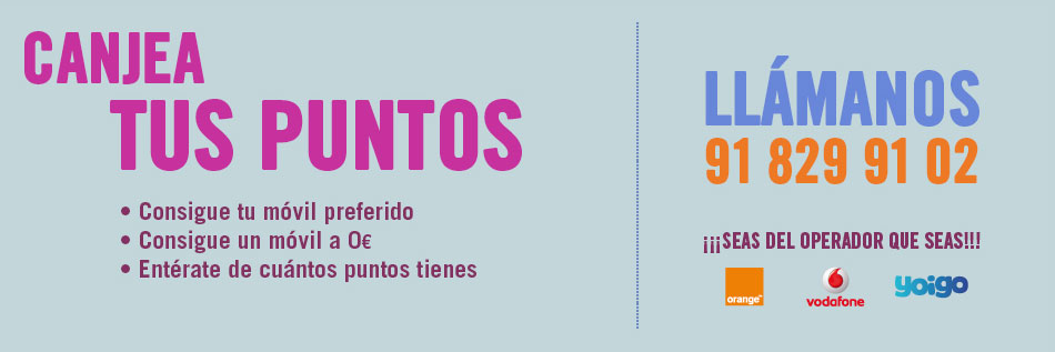 Canjea tus puntos - llamanos 91 829 91 02 Canjea tus puntos - llamanos 91 829 91 02